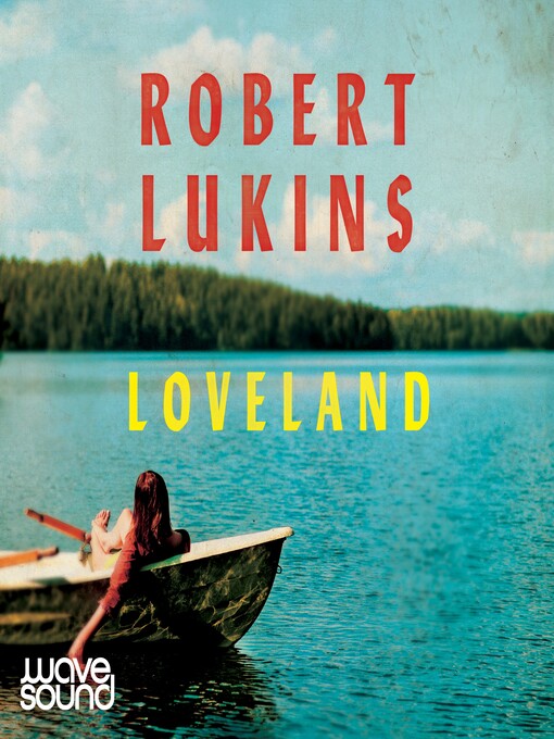 Title details for Loveland by Robert Lukins - Available